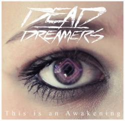 Dead Dreamers : This Is an Awakening